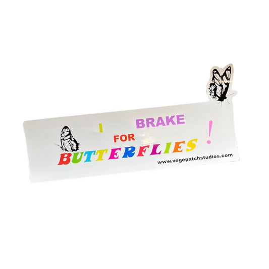 I brake for butterflies bumper sticker